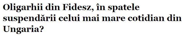 Az egyik legnagyobb román napilap szerint a Fidesz oligarchái állnak a Népszabadság beszántása mögött