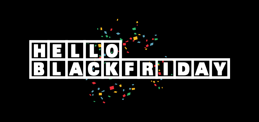 Hello, Black Friday! Blackfridayblackfriday! BLACK FRIDAY!!! De mi is az?