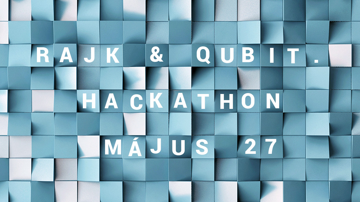 Rajk & Qubit – Közoktatási Hackathon indul, várjuk a jelentezőket