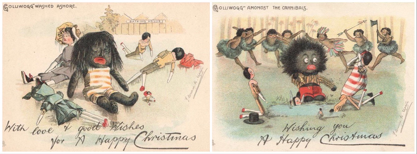 Boldog karácsonyt kíván Golliwog, a kannibálok szigetére vetődött szurokbaba! A nettó rasszizmus az 1800-as években még szalontéma volt; naná, hiszen az amerikai polgárháborúig és a rabszolgák felszabadításáig senkit nem érdekelt, hogy a fekete rabszolgák is emberek. Golliwog ma már túl van minden polkorrektségen; ami akkoriban vicces üdvözlőlap-alapanyag volt, az ma már blackface és fajgyűlölet.