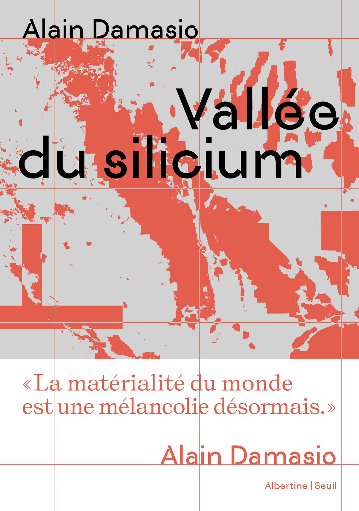 Alain Damasio: Vallée du silicium (Szilícium-völgy). Seuil, Párizs. 20024.