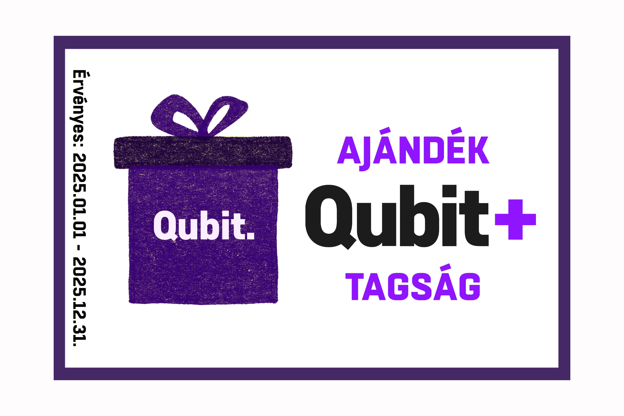 Qubit+ tagság  2025-re