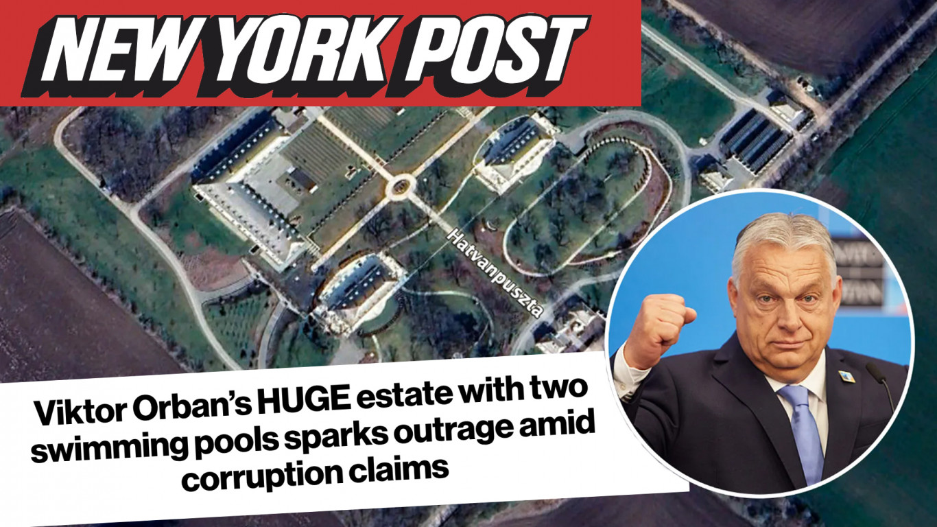 New York Post: Orbán két úszómedencés hatalmas birtoka okoz felháborodást a korrupciós vádak közepette