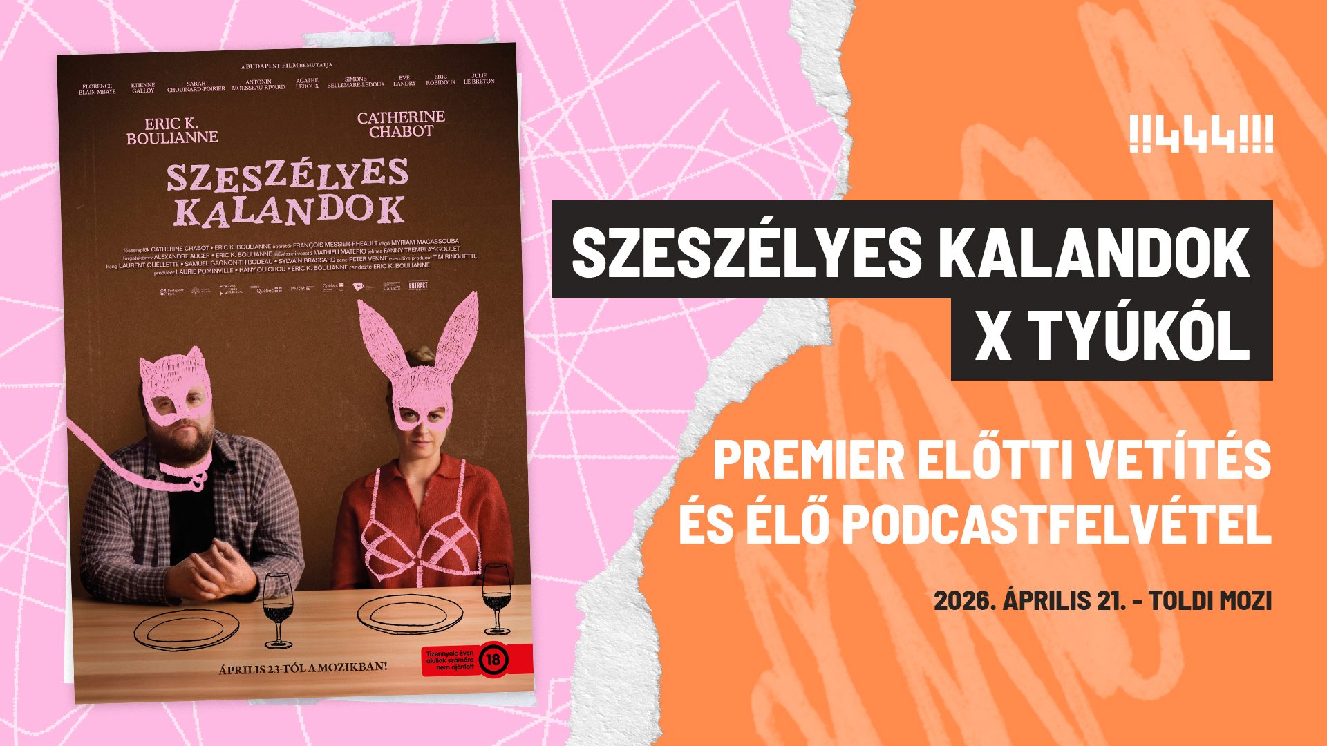 Ezt nézd meg: Szeszélyes kalandok premier előtti vetítés és Tyúkól élő podcastfelvétel