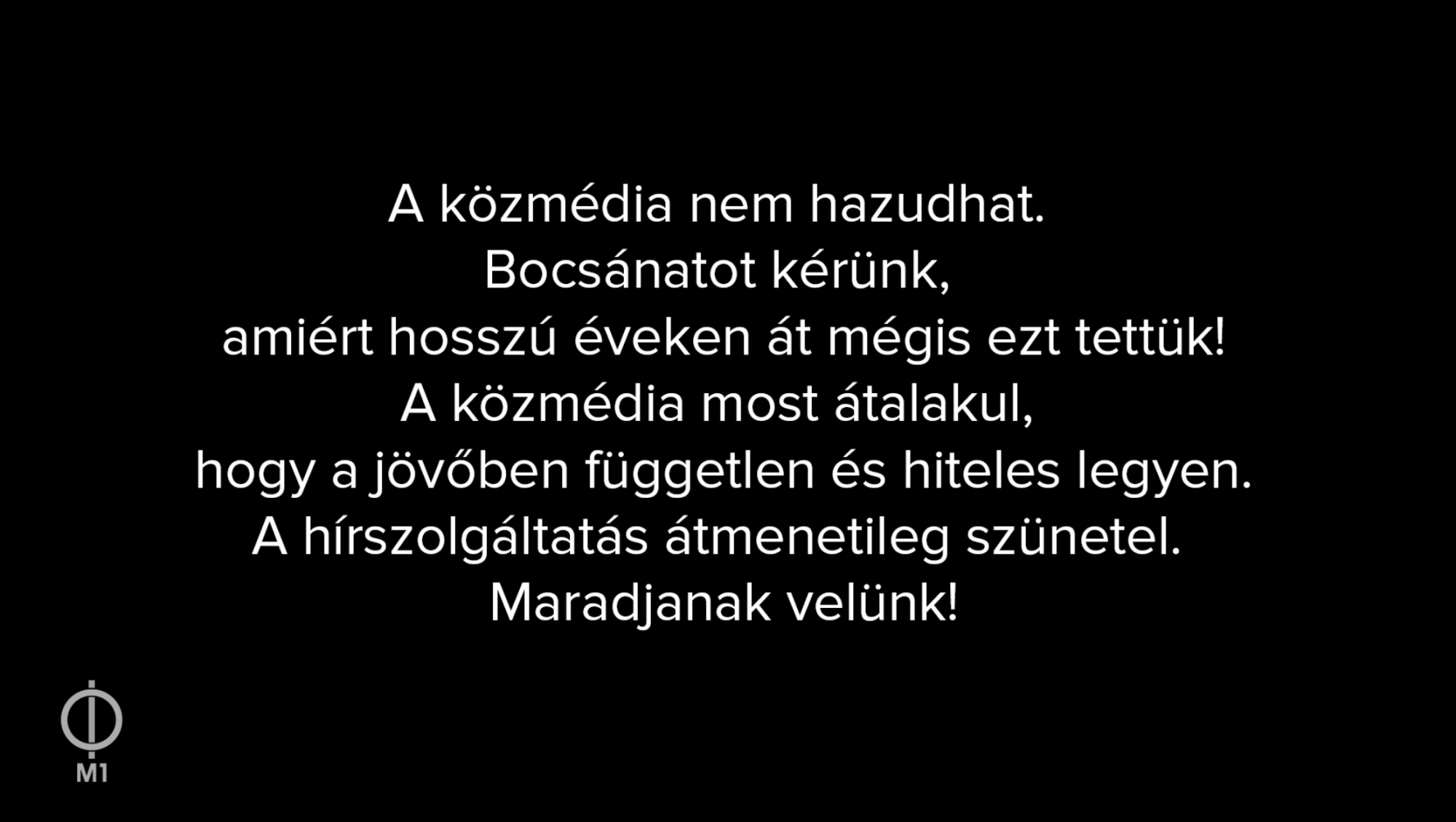 Bocsánatot kért a közmédia a hazudozásért, szüneteltetik a hírszolgáltatást az M1-en